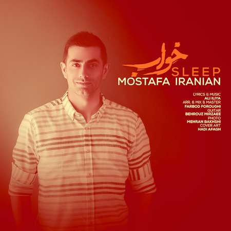 دانلود ریمیکس و موزیک اورجینال مصطفی ایرانیان خواب